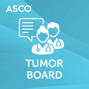 ASCO Tumor Board